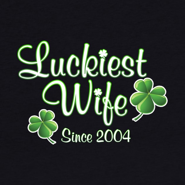 Luckiest Wife Since 2004 St. Patrick's Day Wedding Anniversary by Just Another Shirt
